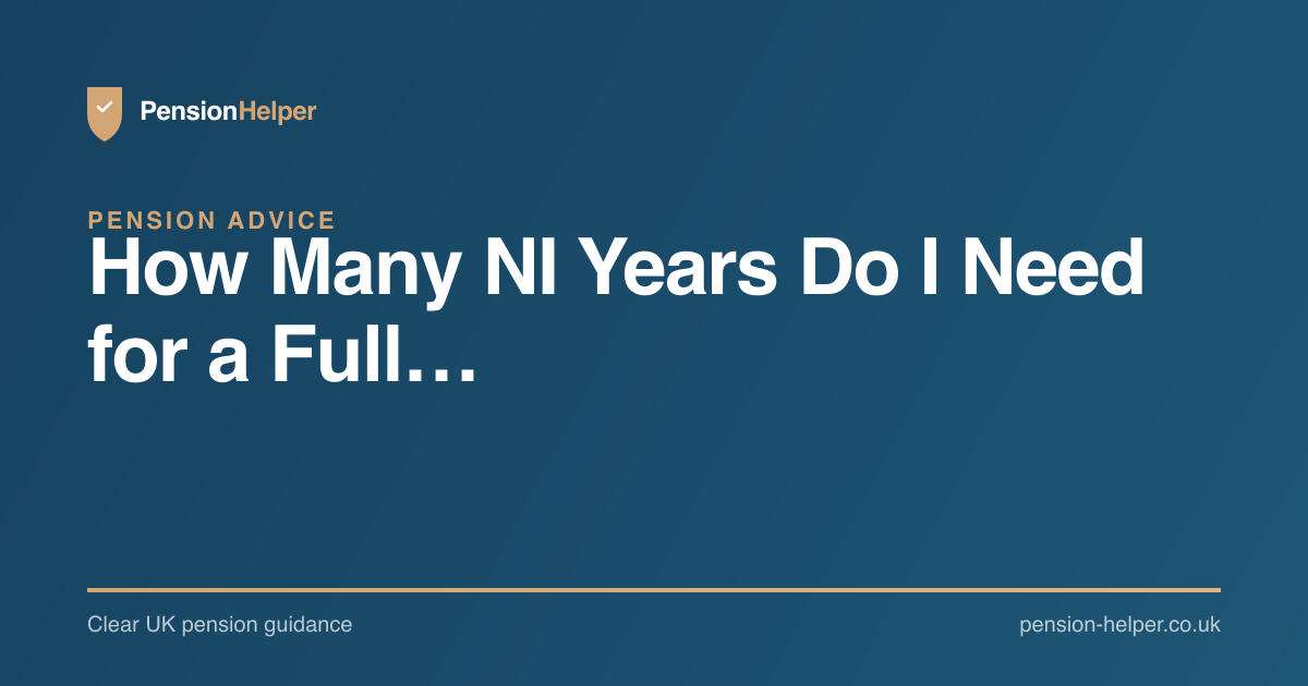 How Many NI Years Do I Need for a Full… | PensionHelper